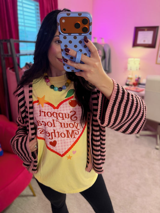 Support Your Local Mothers Graphic Tee