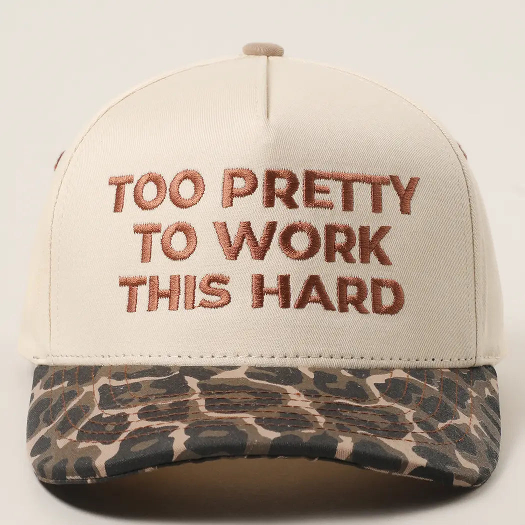 Too Pretty to Work This Hard Trucker Hat