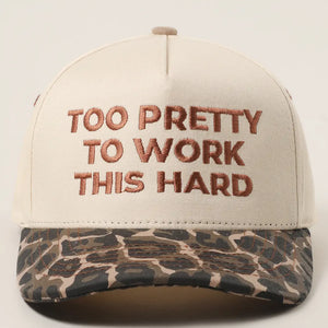 Too Pretty to Work This Hard Trucker Hat