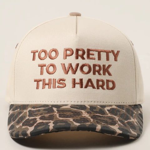 Too Pretty to Work This Hard Trucker Hat