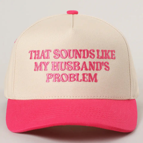 Sounds Like My Husband's Problem Trucker Hat